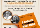 Presentarán  el libro “A hablar se aprende hablando”