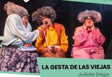 “La Gesta de las Viejas” llega a Villa María en el Festival Pensar con Humor