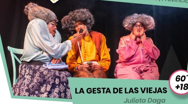 “La Gesta de las Viejas” llega a Villa María en el Festival Pensar con Humor